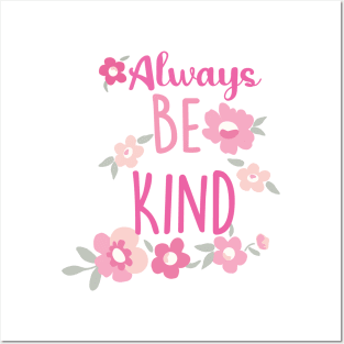 ALWAYS BE KIND Posters and Art